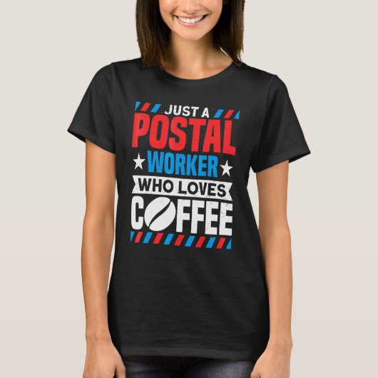 T-shirt Postal Worker Postal Worker Who Loves Coffee Mail (Devant)