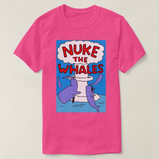T-shirt Poster Nuke The Whales (Design devant)