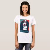 T-shirt Poster politique de Bernese Mountain Dog (Devant entier)