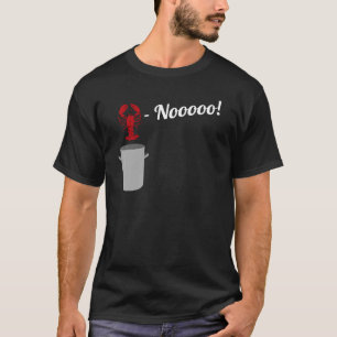 T-shirt Pot de homard Non Non
