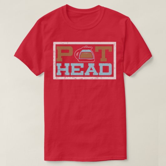 T-shirt Pot Head Design pour les amateurs de café Les accr (Design devant)