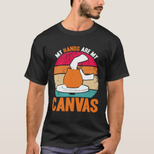 T-shirt Poterie Mes Mains Sont Ma Toile Artiste Potier