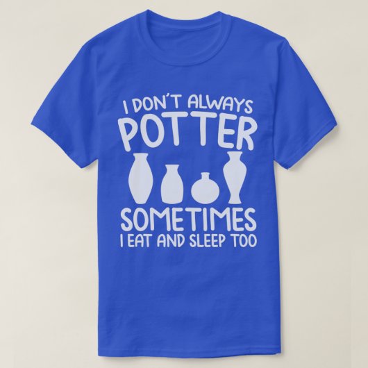T-shirt Poterie Potter Argile Artisanat Hobby Céramique Po (Design devant)