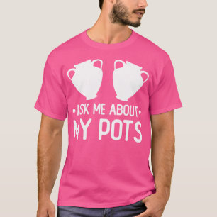 T-shirt Pots en argile drôles pour poterie Citation Femmes