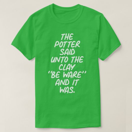 T-shirt Potter Clay Be Ware (Design devant)