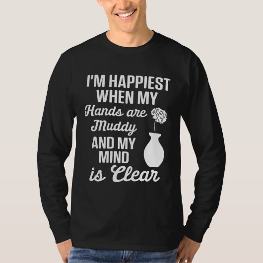 T-shirt Pottery Mom Happiest When Hands Muddy Mind is Cle (Devant)