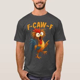 T-shirt Poule drôle de coq F Caw F amateur de poulet