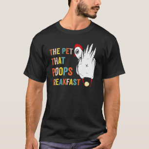 T-shirt Poule L'animal De Compagnie Qui Fait Caca Au Petit