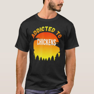T-shirt Poules dépendantes aux poules