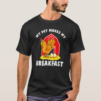 T-shirt Poules Mon Animal De Compagnie Prépare Mon Petit D