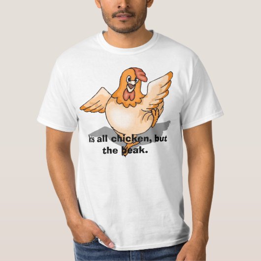 T-shirt poulet, c'est tout le poulet, mais le bec (Devant)