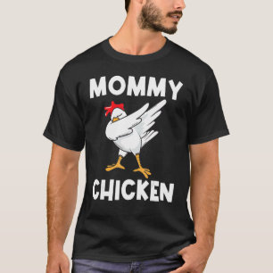 T-shirt Poulet cool Pour Femmes Mère Dabbing Domestique P