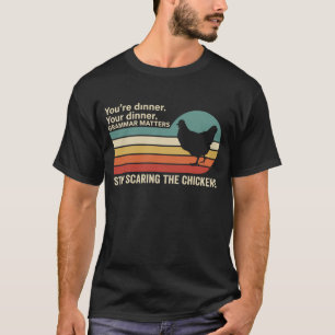 T-shirt Poulet de grammaire drôle Vous êtes le dîner Votre