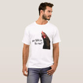T-shirt Poulet drôle d'attitude - vous talkin à moi ? (Devant entier)