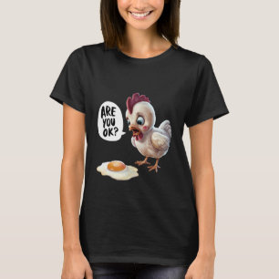 T-shirt Poulet Drôle Êtes-vous Ok Œuf Frit Poulet