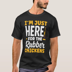 T-shirt Poulet en caoutchouc Je suis juste ici pour les po