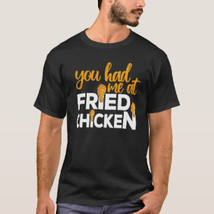 T-shirt Poulet Frit Vous M'avez Eu Au Poulet Frit 6