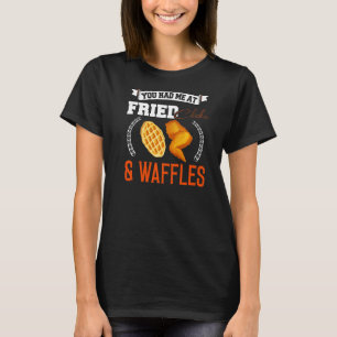 T-shirt Poulet Frit Vous M'Avez Eu Chez Poulet Fried & Waf