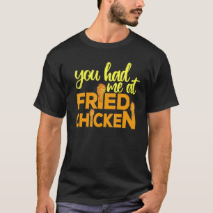 T-shirt Poulet Frit Vous M'Aviez À Poulet Frit 10