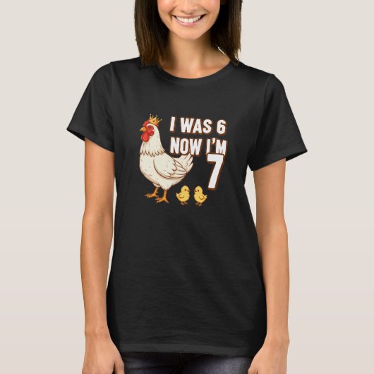 T-shirt Poulet J'avais 6 ans Maintenant j'ai 7 ans Anniver (Devant)