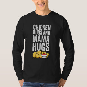 T-shirt Poulet Nuggets Mama Hugs Femmes Hommes Enfants