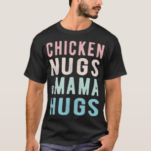 T-shirt Poulet Nugs et Mama Hugs pour Nugget Lover Funny