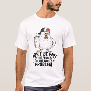 T-shirt Poulet Problème Total