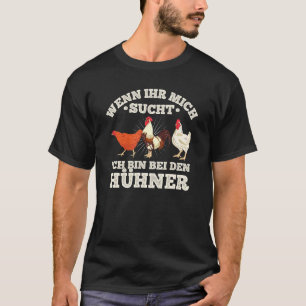 T-shirt Poulet si votre Mich Seekt Ich Bin Bei Den Chicken
