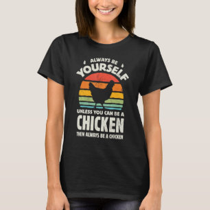 T-shirt Poulet Soyez Toujours Vous-Même Rétro Fermes Anima