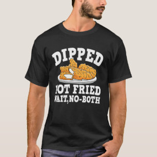 T-shirt Poulet trempé pas frit Attendez non les deux Tendr