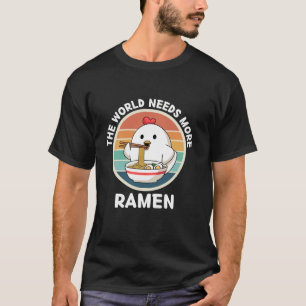 T-shirt Poulet vintage Le monde a besoin de plus Ramen Ret