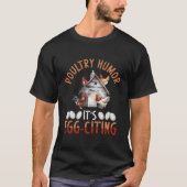 T-shirt Poultry Humor Its Egg-Citing Backprint Chicken (Devant)