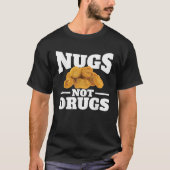 T-shirt Poumons pas drogues chemise drôle poulet nugget ch (Devant)