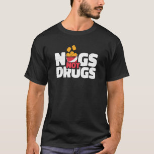 T-shirt Poumons pas drogues poulets nugget nug Life
