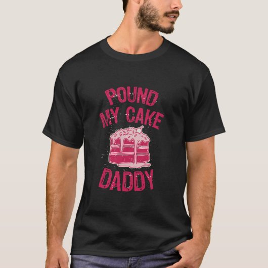 T-shirt Pound My Cake Papa Long Sleeve T Shirt (Devant)