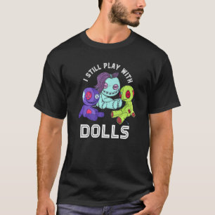 T-shirt Poupée Voodoo Je Joue Toujours Avec Poupées Joli P