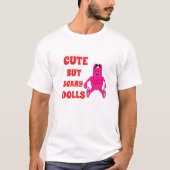 T-shirt Poupées mignonnes mais effrayantes (Devant)