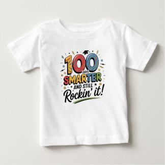 T-shirt Pour Bébé 100 Days Smarter and Still Rockin’ It