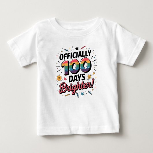 T-shirt Pour Bébé 100th Day of School, Officially 100 Days Brighter (Devant)