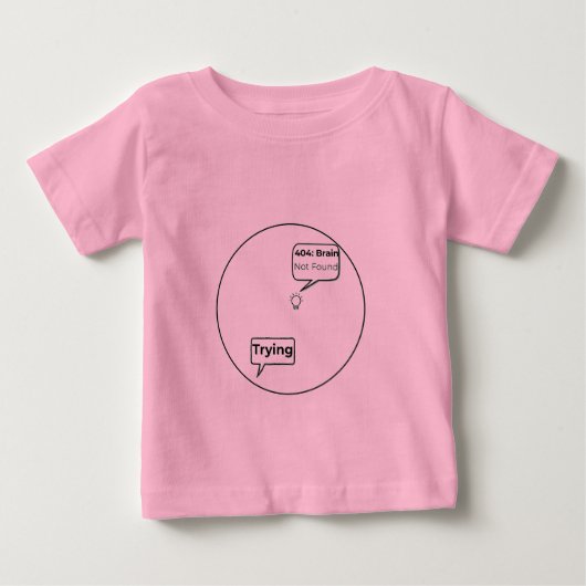T-shirt Pour Bébé 404 : Cerveau introuvable - Code d'erreur drôle de (Devant)