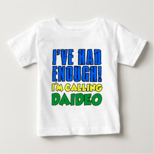 T-shirt Pour Bébé A eu assez de Daideo appelant