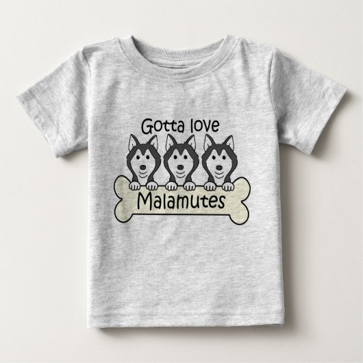 T-shirt Pour Bébé A obtenu d'aimer des Malamutes (Devant)