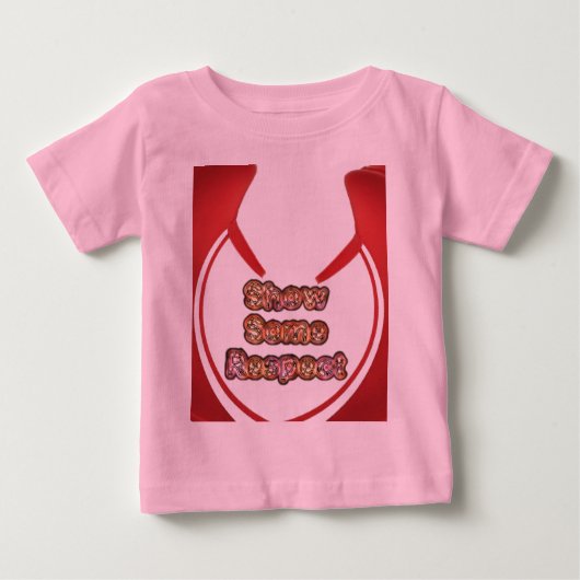 T-shirt Pour Bébé Afficher un peu de respect Imprimé (Devant)