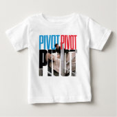 T-shirt Pour Bébé AMIS™ | Citation PIVOT PIVOT PIVOT (Devant)
