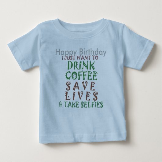 T-shirt Pour Bébé Amusant Joyeux désir de café d'anniversaire (Devant)