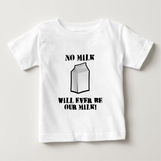 T-shirt Pour Bébé Aucun lait ne sera jamais notre lait (Devant)