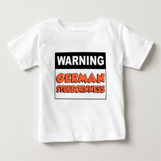 T-shirt Pour Bébé Avertissement Stubborité allemande (Devant)