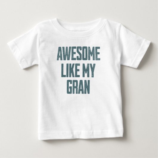 T-shirt Pour Bébé AWESOME LIKE MY GRAN Funny (Devant)