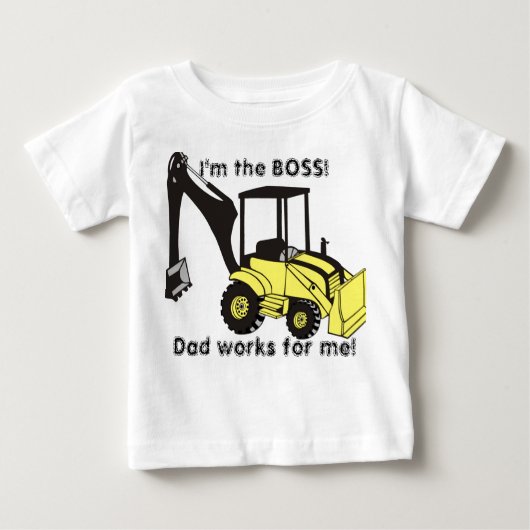 T-shirt Pour Bébé backhoe_loader, je suis le BOSS ! Papa travaille p (Devant)