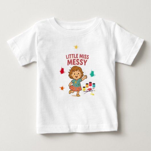 T-shirt Pour Bébé Bébé mignon et drôle Tee - Little Miss Messy (Devant)